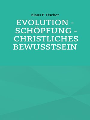 cover image of Evolution--Schöpfung--Christliches Bewusstsein
